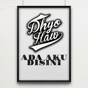 Dhyo Haw - Ada Aku Disini