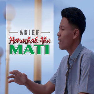 Arief - Haruskah Aku Mati